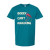 Pink Feather Society SORRY CAN'T MAHJONG Unisex Tee
