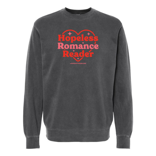 #BookTokBabe HOPELESS ROMANCE READER Unisex Premium Pigment Dyed Crewneck Sweatshirt - Black