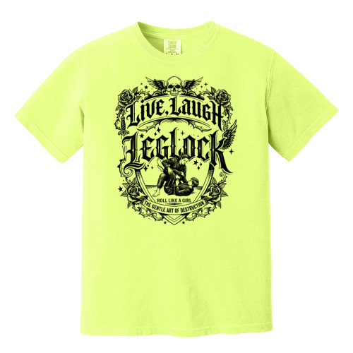 Roll Like A Girl LIVE, LAUGH, LEGLOCK Comfort Colors® Tee