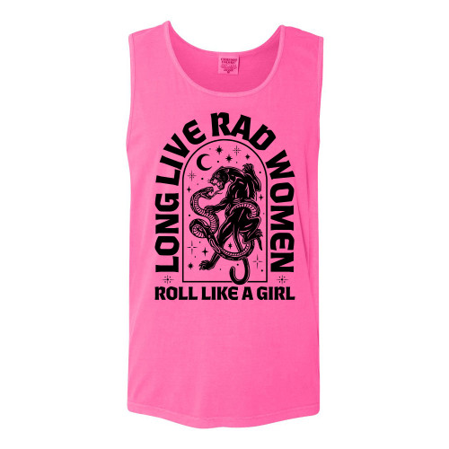 Roll Like A Girl LONG LIVE RAD WOMEN Comfort Colors® Tank