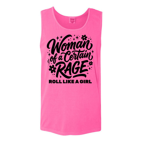 Roll Like A Girl WOMAN OF A CERTAIN RAGE Comfort Colors® Tank