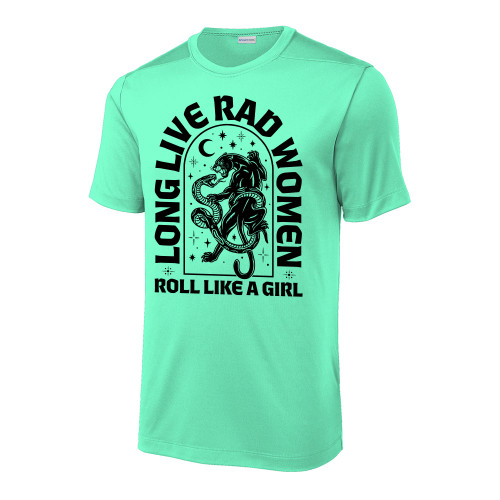 Roll Like A Girl LONG LIVE RAD WOMEN Performance Tee