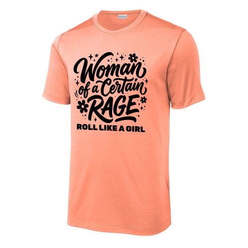 Roll Like A Girl WOMAN OF A CERTAIN RAGE Performance Tee