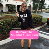 The Preppy Girl Aesthetic: A Quick Guide