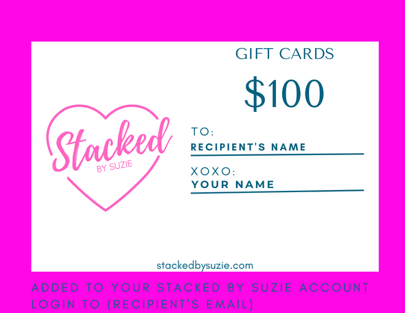 STACKED BY SUZIE GIFT CARDS AND DIGITAL GIFT CERTIFICATES - $100