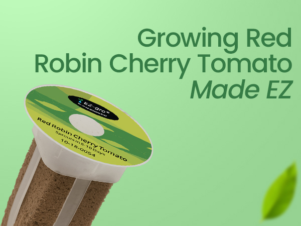 Growing made EZ with EZ-gro Red Robin Cherry Tomato pre-seeded 3-pods for hydroponic systems