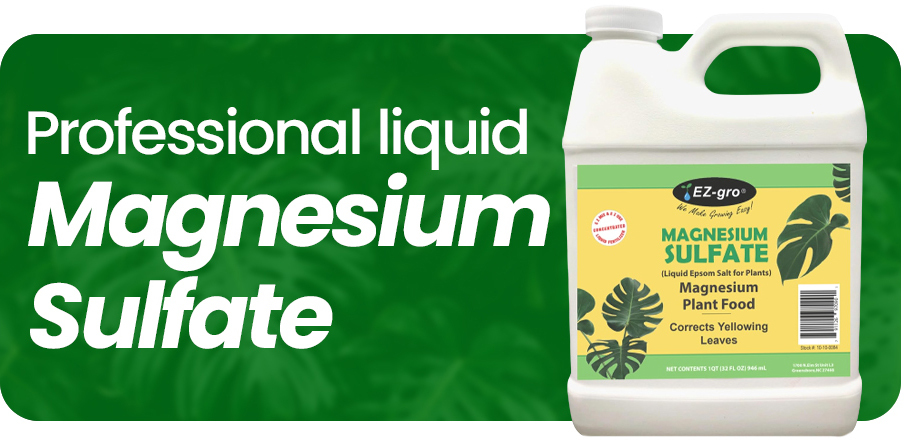EZ-GRO Liquid Magnesium Sulfate – Epsom Salt for Healthier Leaves and Stronger Roots