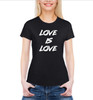 -LOVE IS LOVE T-SHIRT