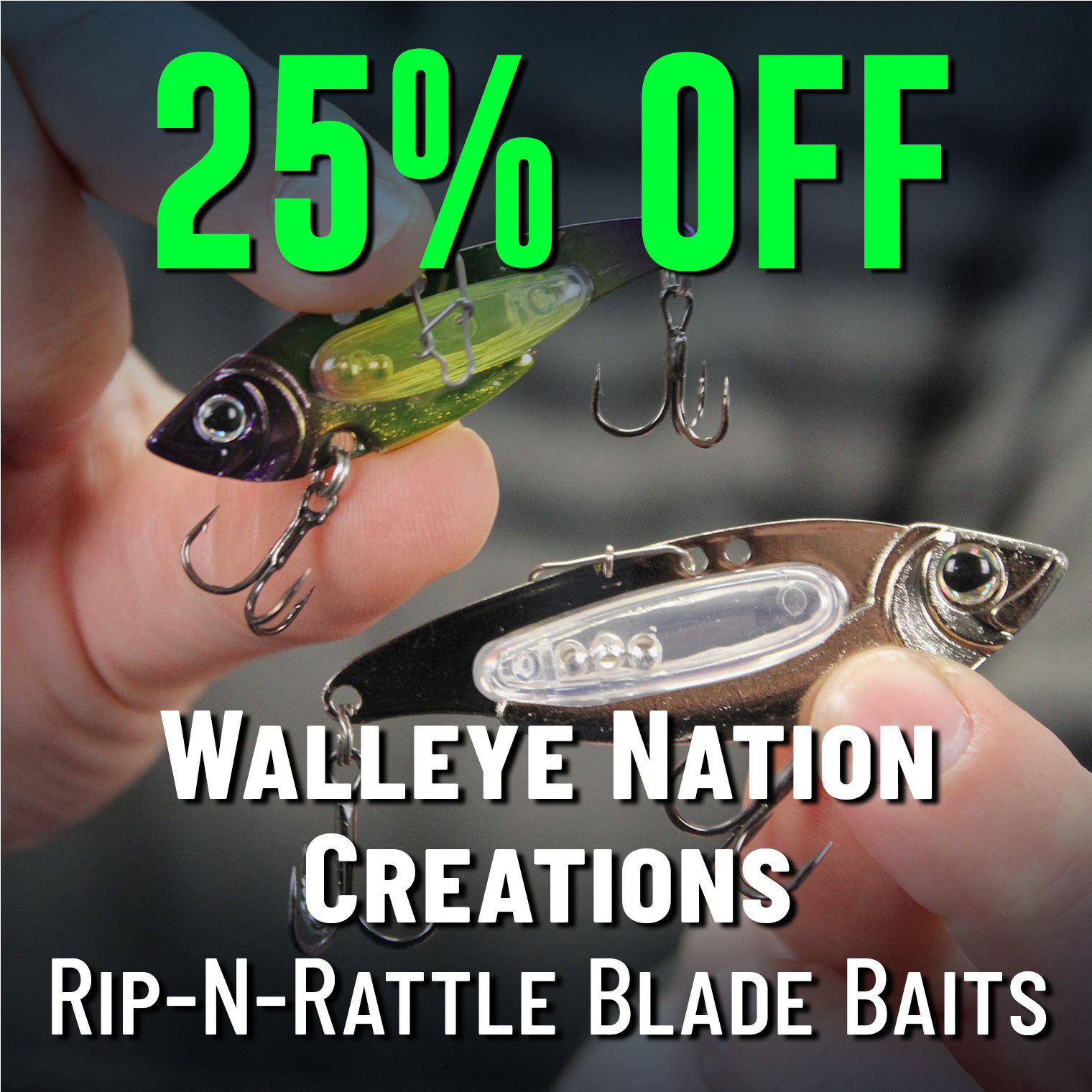 25% Off Walleye Nation Creations Rip-N-Rattle Blade Baits