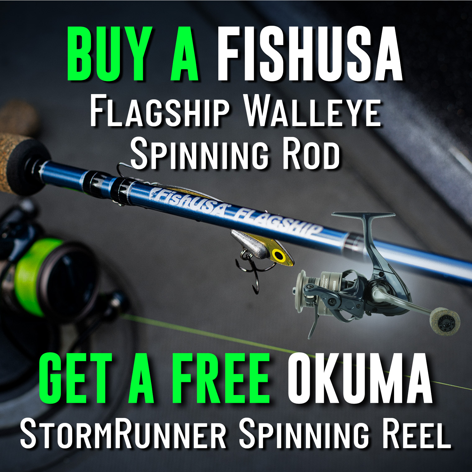 Buy a FishUSA Flagship Walleye Spinning Rod Get a Free Okuma StormRunner Spinning Reel