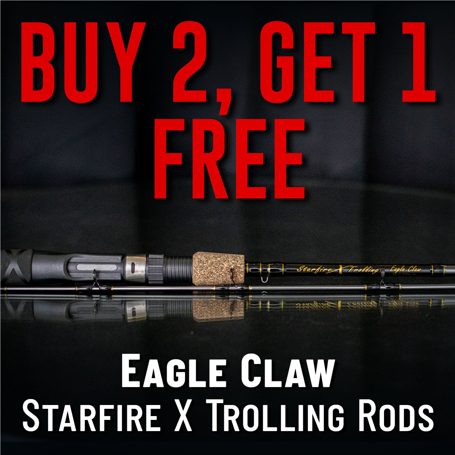 Buy 2 Get 1 Free Eagle Claw Starfire X Trolling Rods