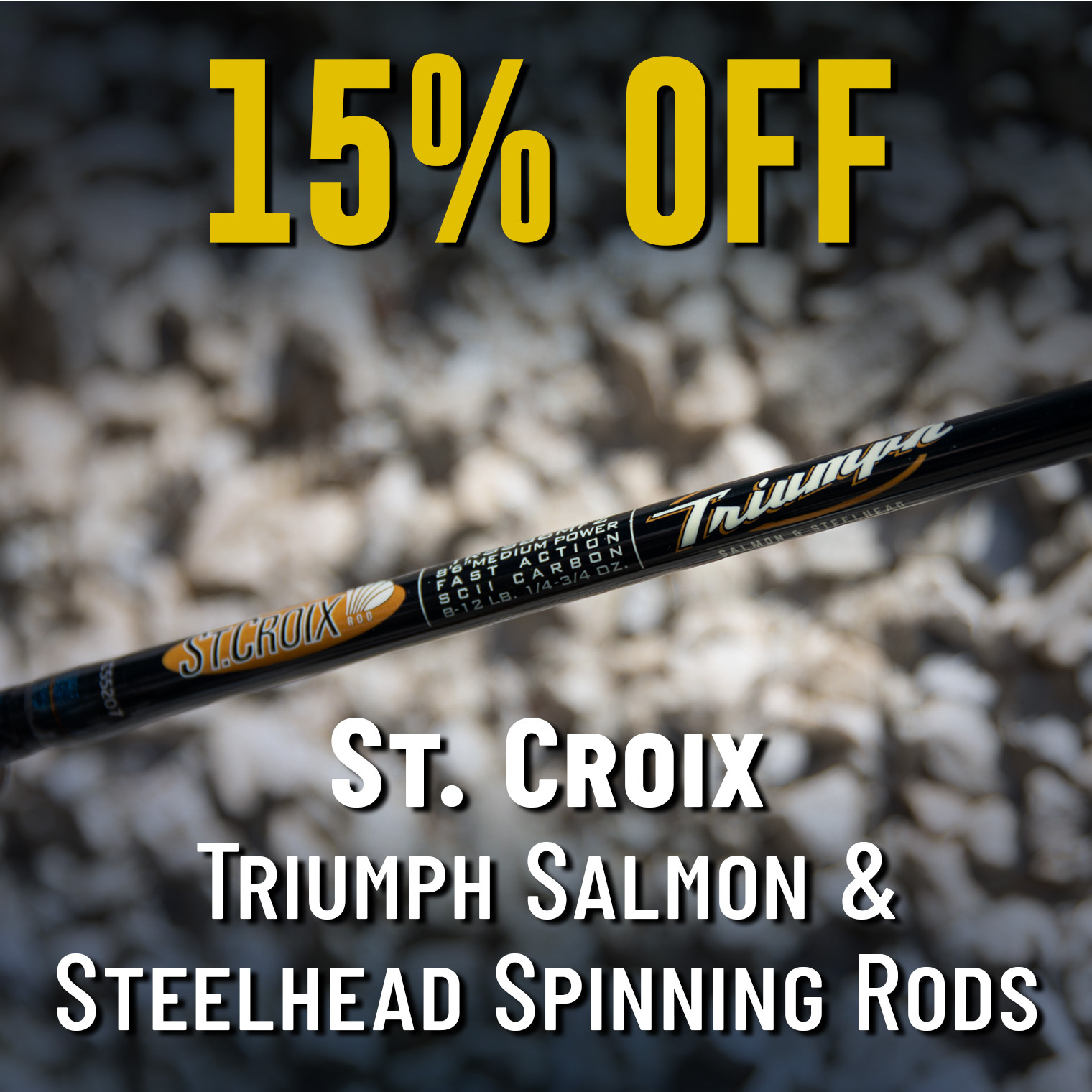 15% Off St. Croix Triumph Salmon & Steelhead Spinning Rods