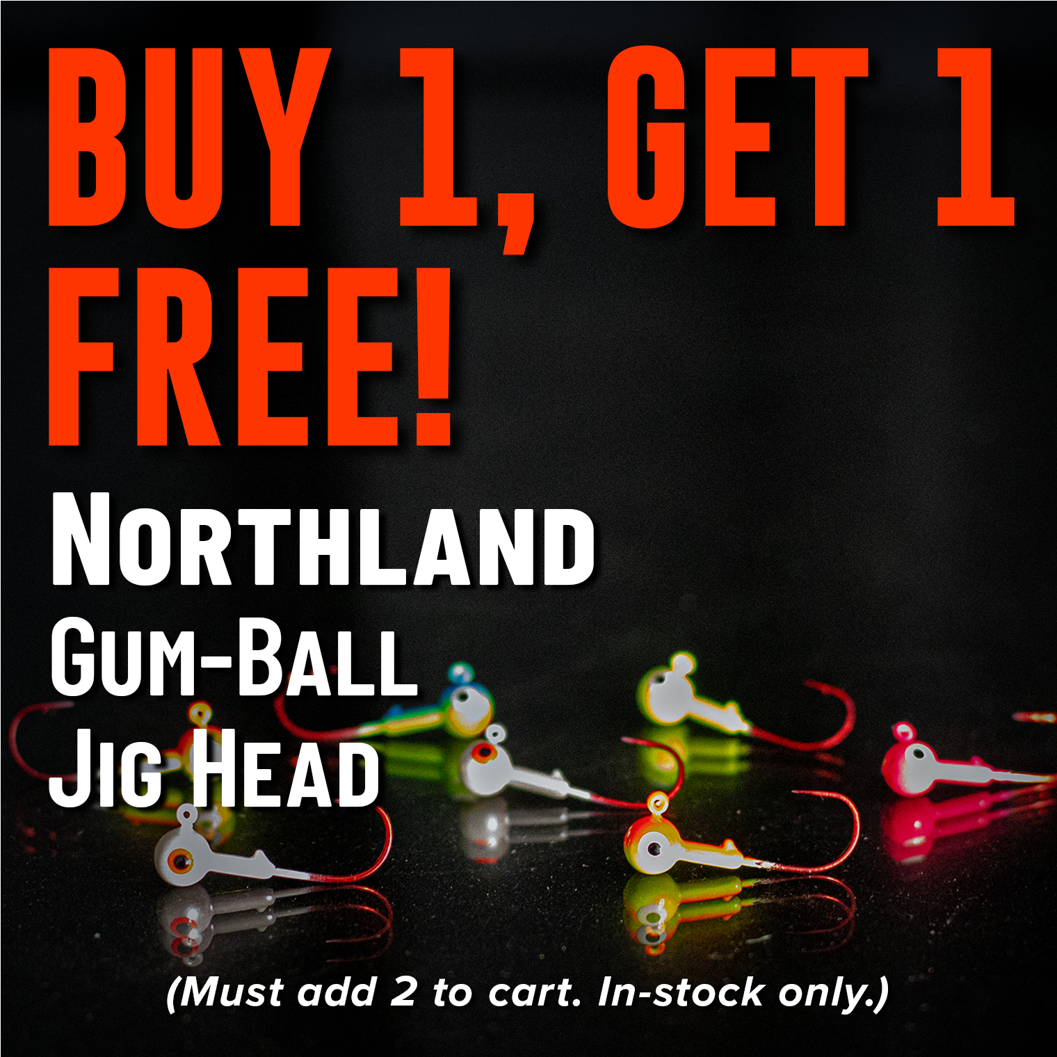 Buy 1, Get 1 FREE! Northland Gum-Ball Jig Head (Must add 2 to cart. In-stock only)