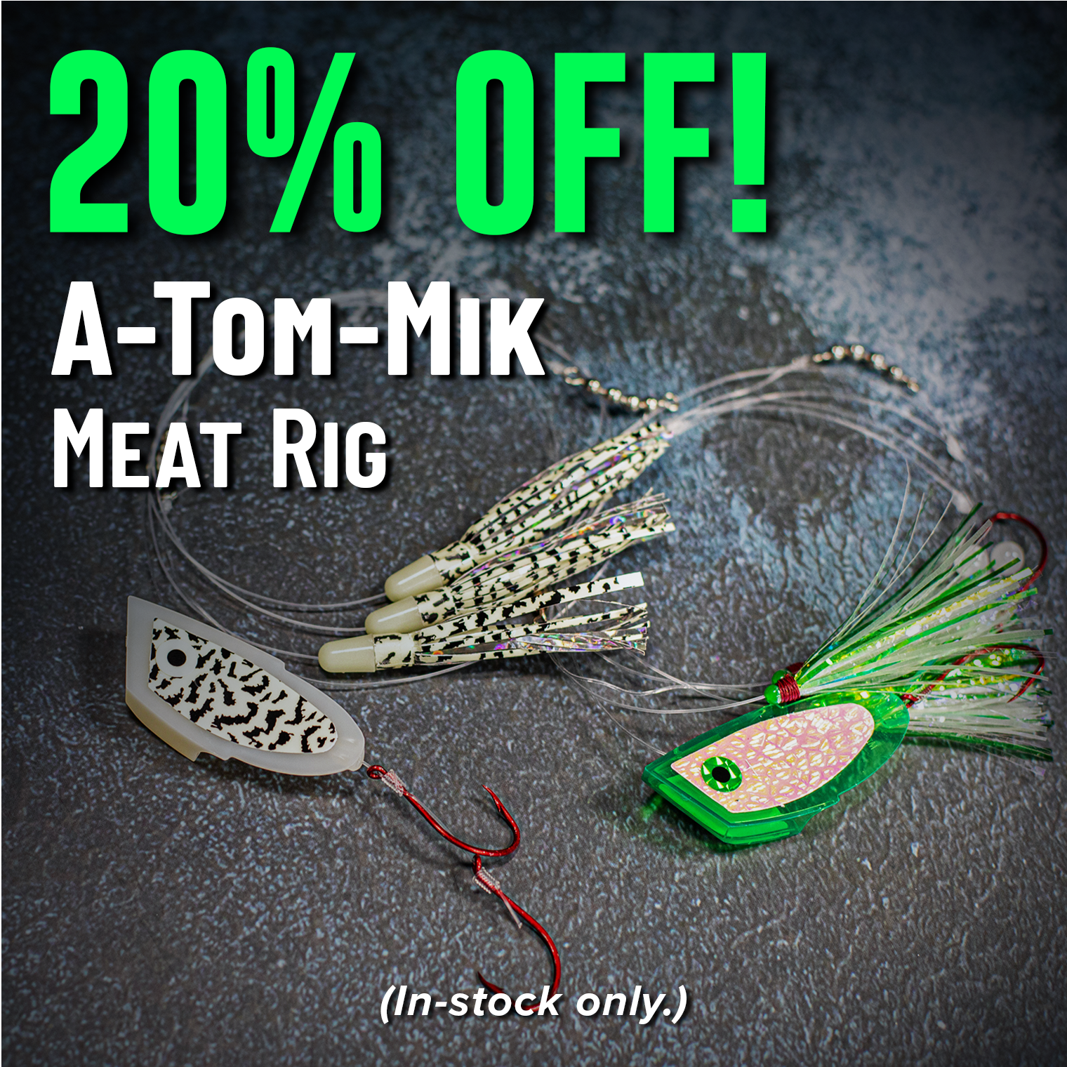 20% Off! A-TOM-MIK Meat Rigs (In-stock only)