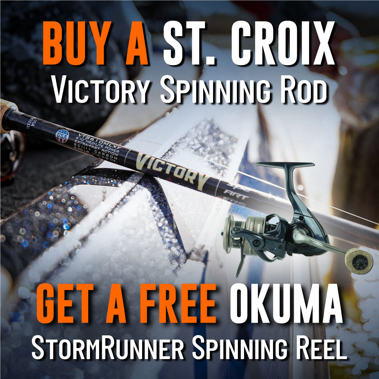 Buy a St. Croix Victory Spinning Rod Get a free Okuma StormRunner Spinning Reel