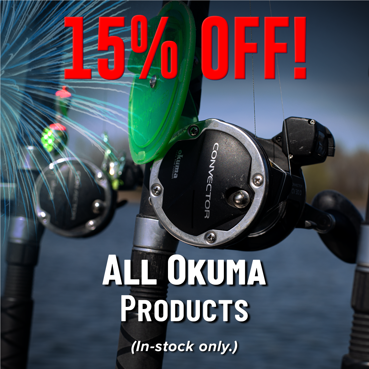 15% Off! All Okuma Products (In-stock only)