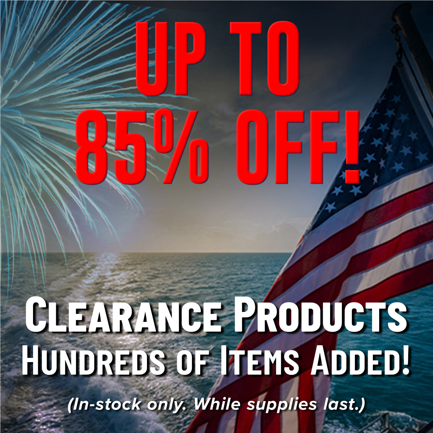 Up to 85% Off! Clearance Products hundreds of items added! (In-stock only. While supplies last.)