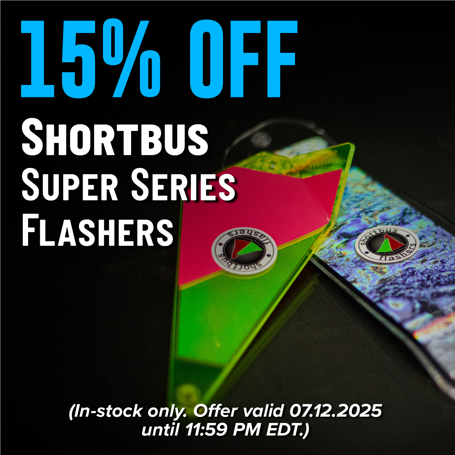 15% Off Shortbus Super Series Flashers Shop Now (In-stock only. Offer valid 07.12.2025 until 11:59 PM EDT.)