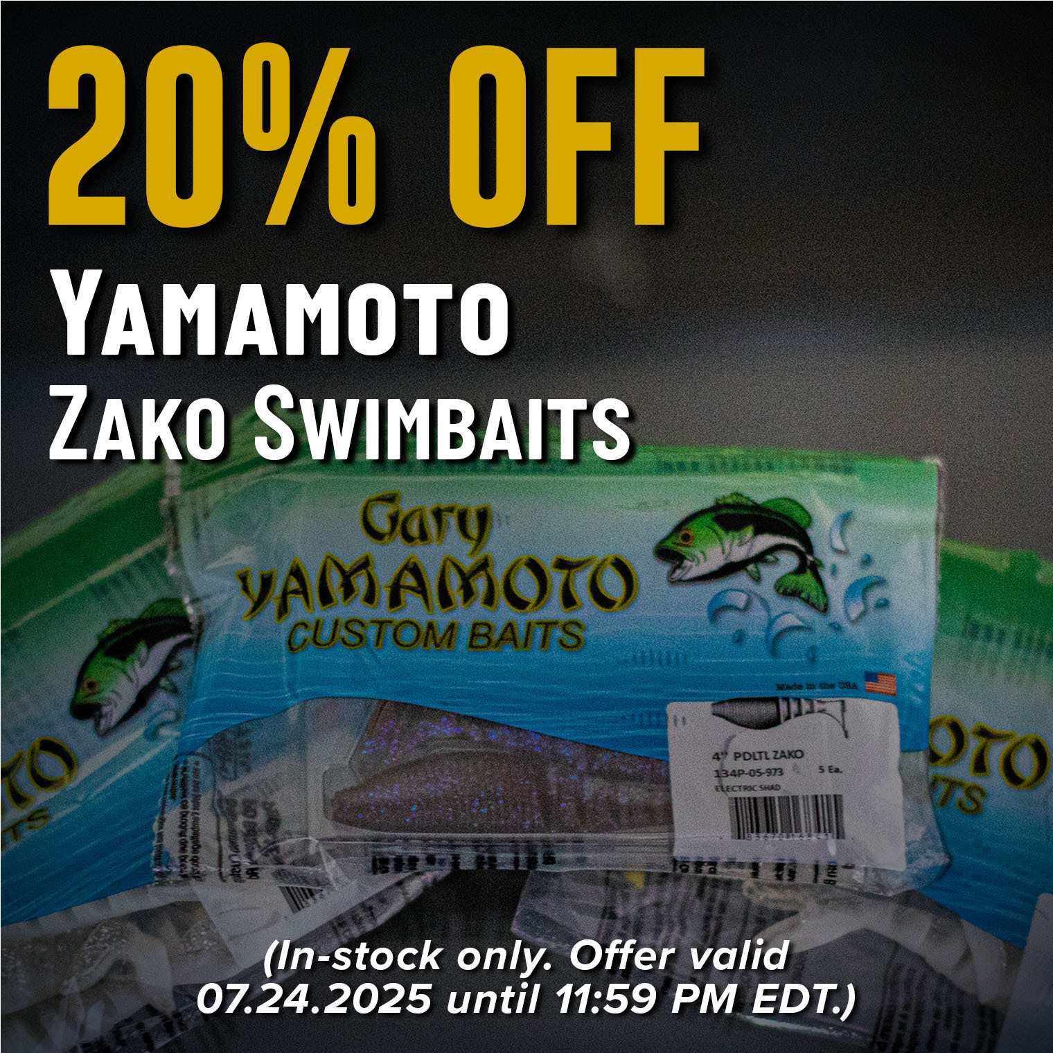 20% Off! Yamamoto Zako Swimbaits (In-stock only. Offer valid 07.24.2025 until 11:59 PM EDT.)