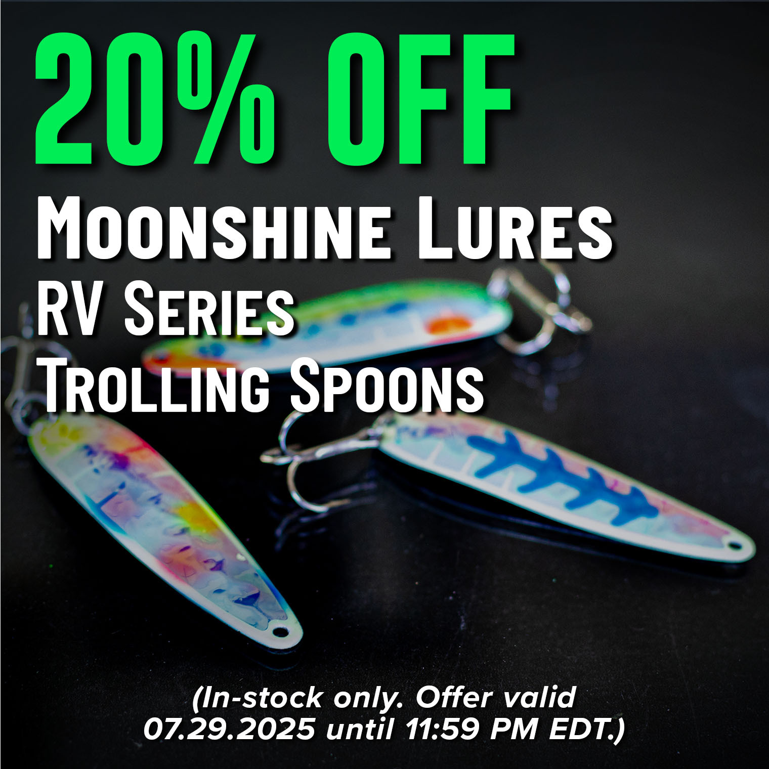 20% Off Moonshine Lures RV Series Trolling Spoons (In-stock only. Offer valid 07.29.2025 until 11:59 PM EDT.)