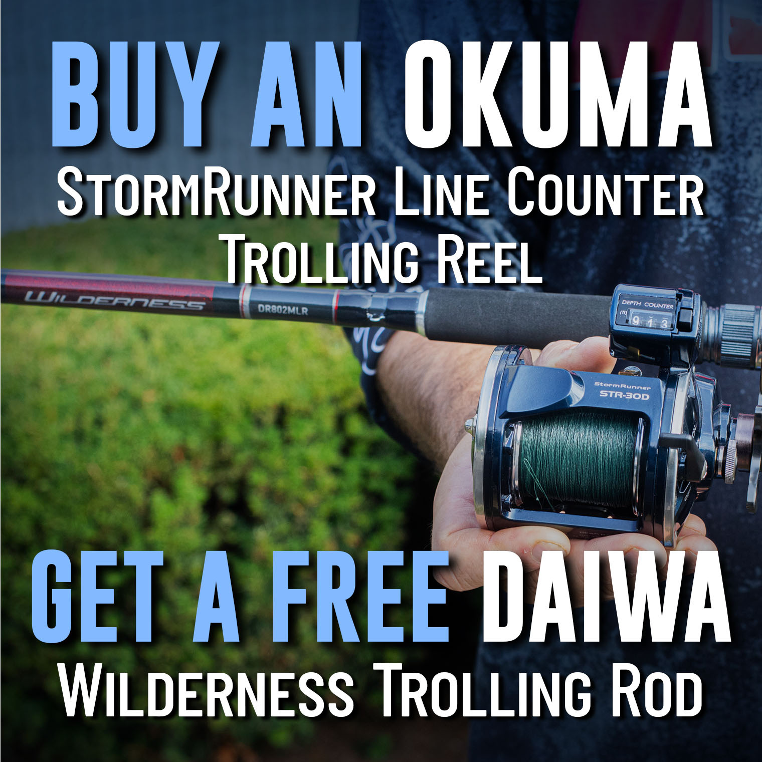 Buy An Okuma StormRunner Line Counter Trolling Reel Get a Free Daiwa Wilderness Trolling Rod Shop Now (Must add rod to cart. In-stock only. Offer valid 08.12.2025 until 11:59 PM EDT.)