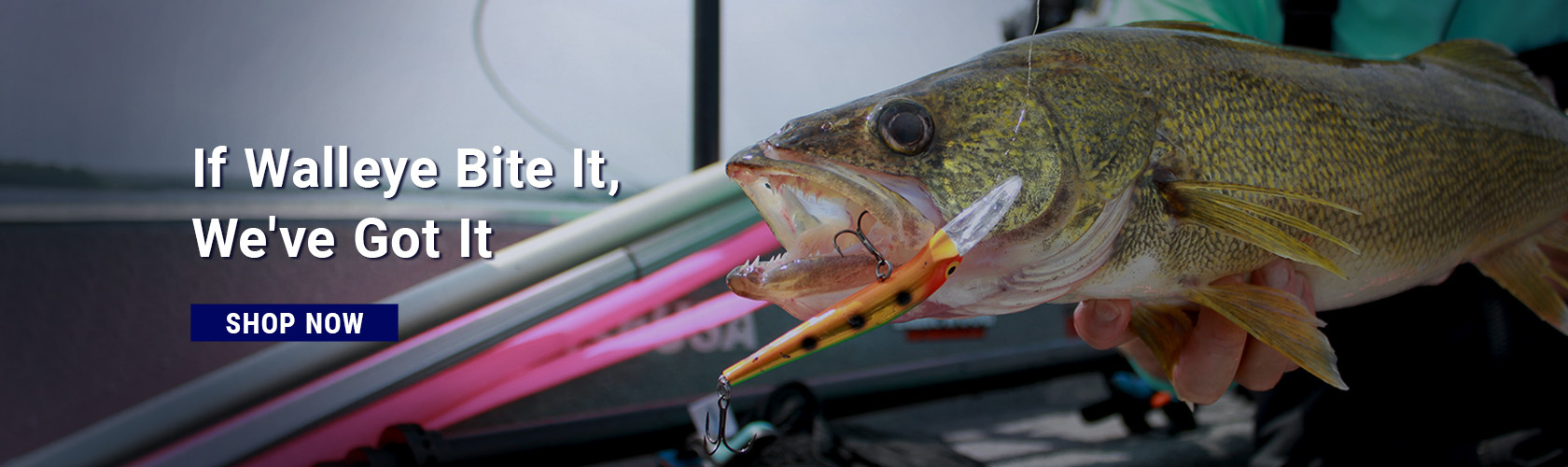 If Walleye Bite It, We've Got It