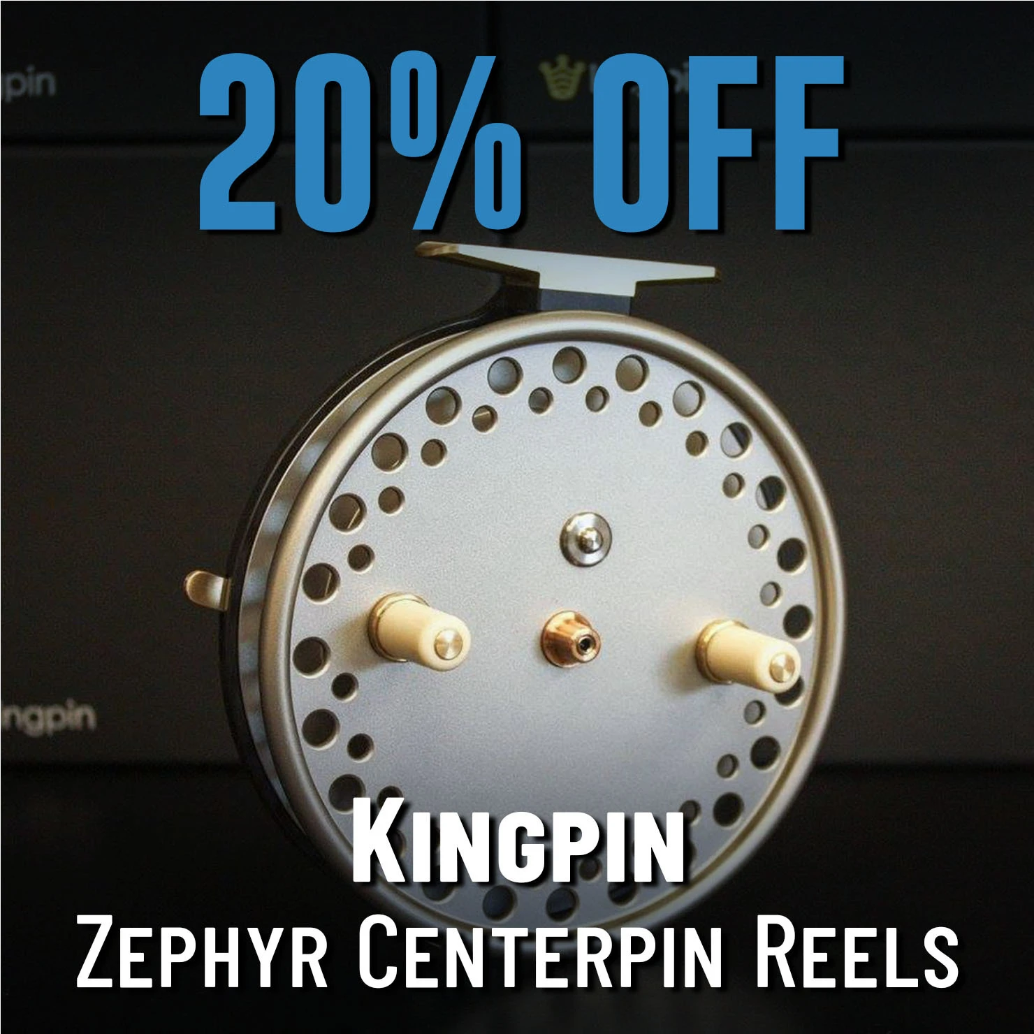 20% Off Kingpin Zephyr Centerpin Reels
