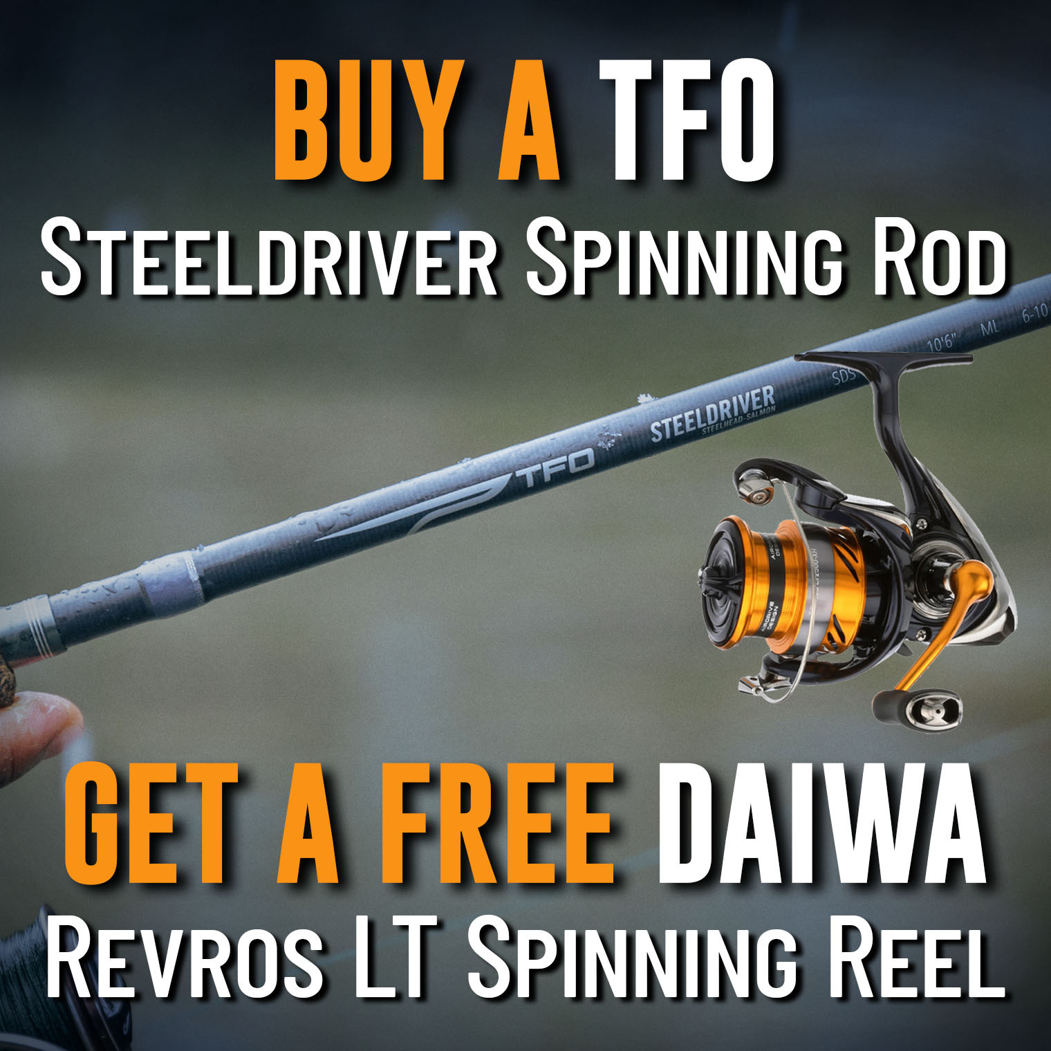 Buy a TFO Steeldriver Spinning Rod Get a Free Daiwa Revros LT Spinning Reel