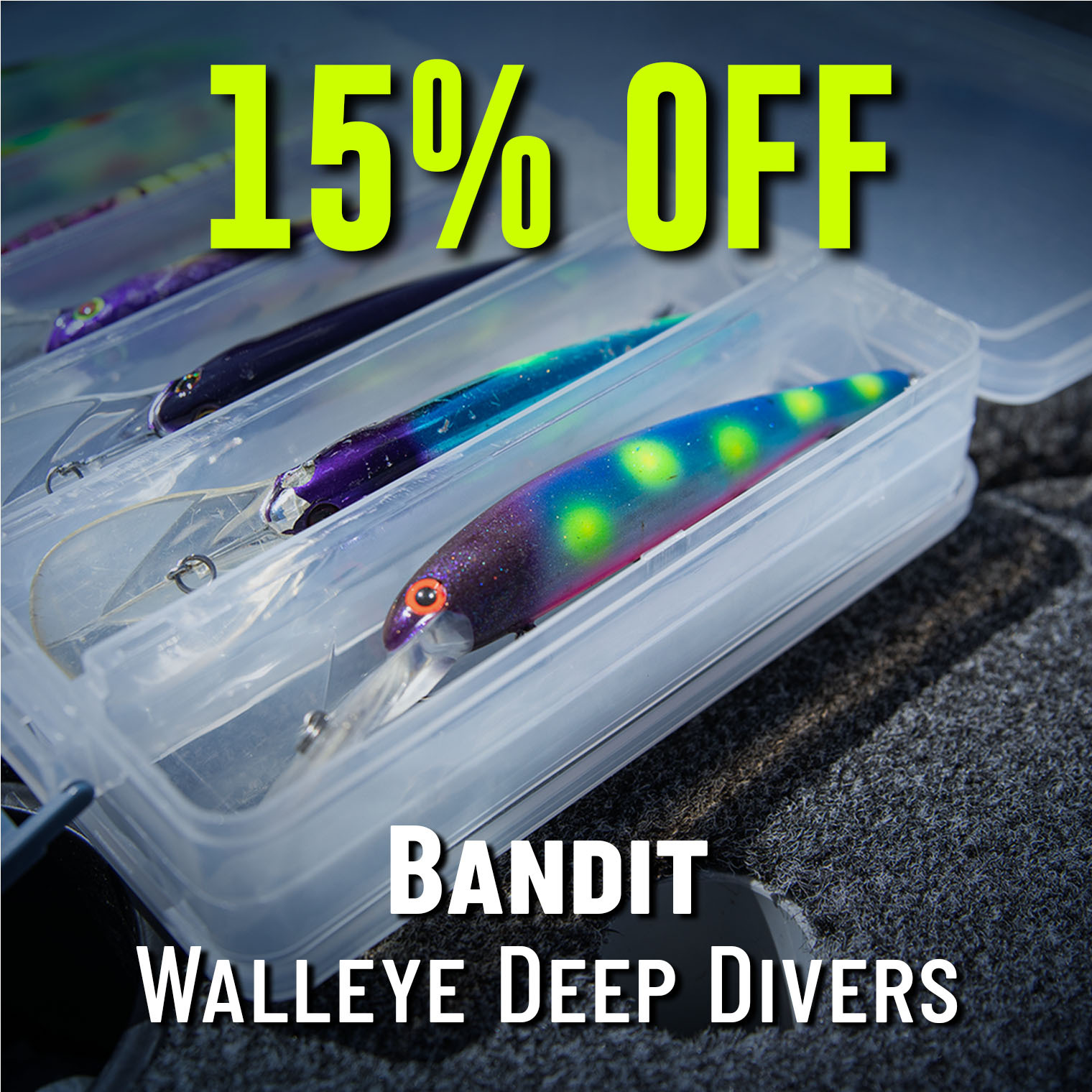 15% Off Bandit Walleye Deep Divers