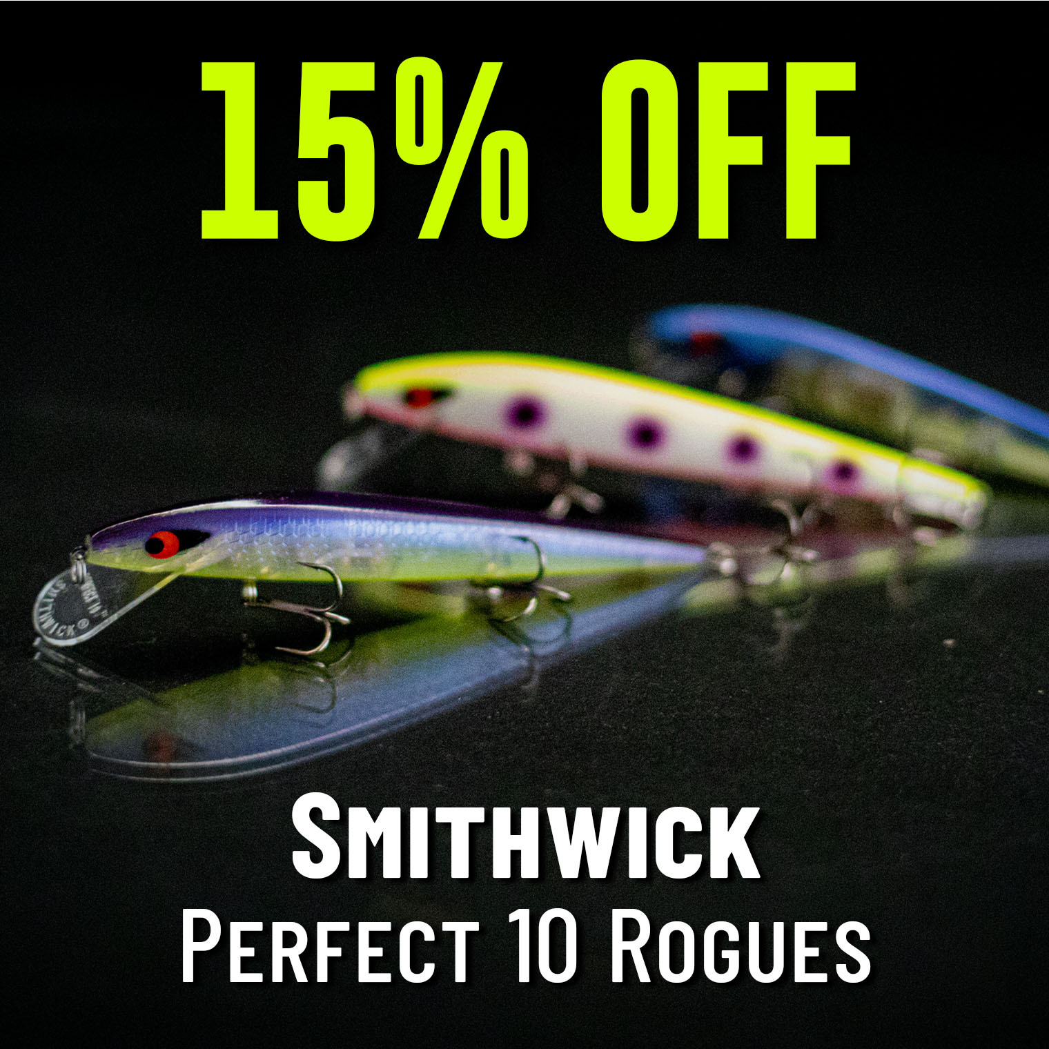 15% Off Smithwick Perfect 10 Rogues