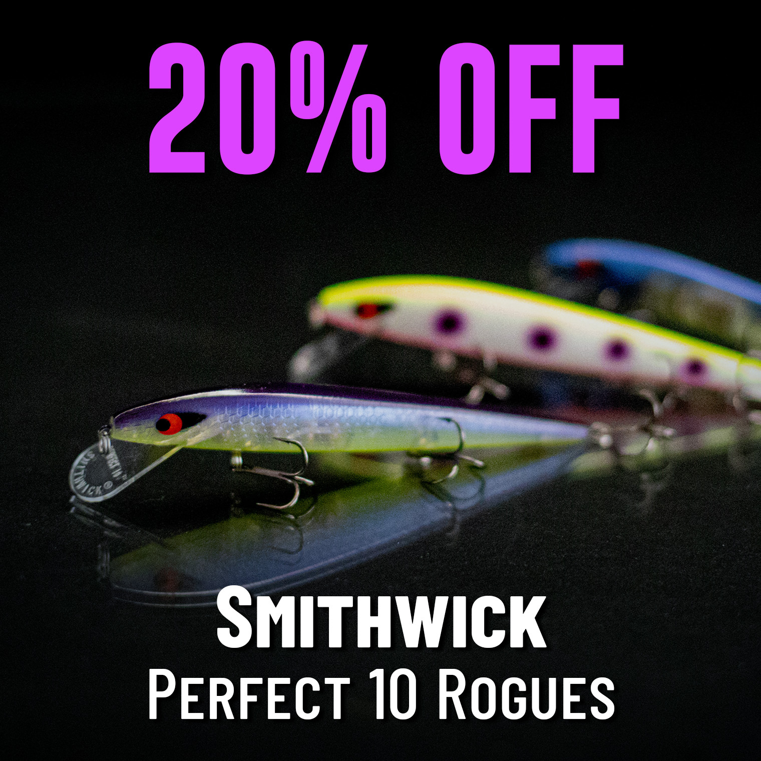 20% Off Smithwick Perfect 10 Rogues