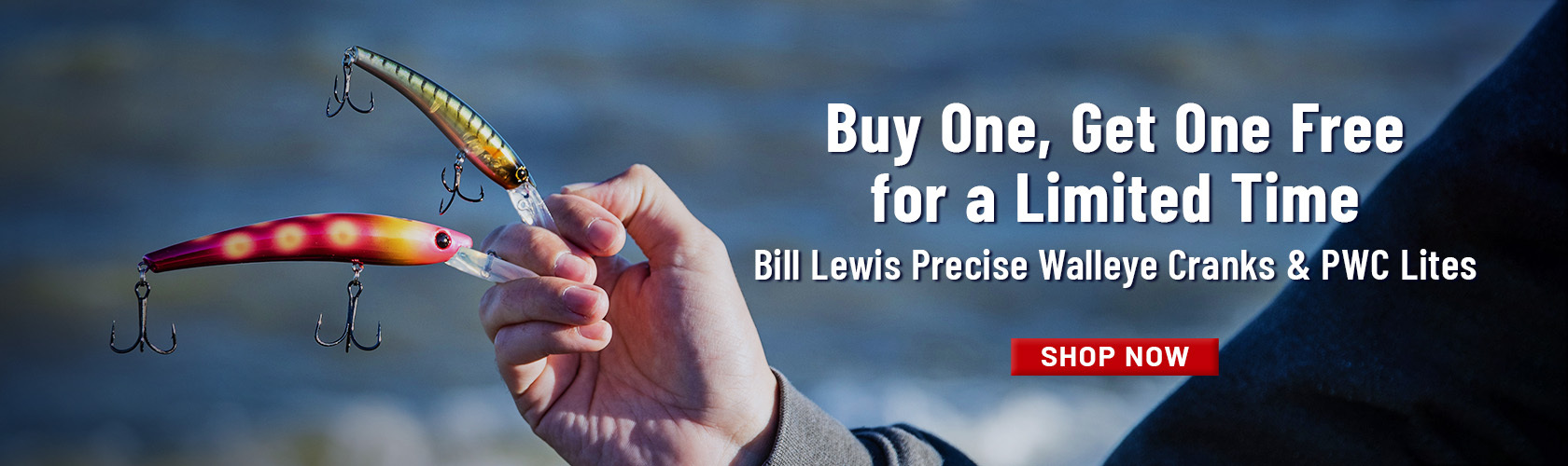 Buy One, Get One Free For a Limited Time 
Bill Lewis Precise Walleye Cranks & PWC Lites