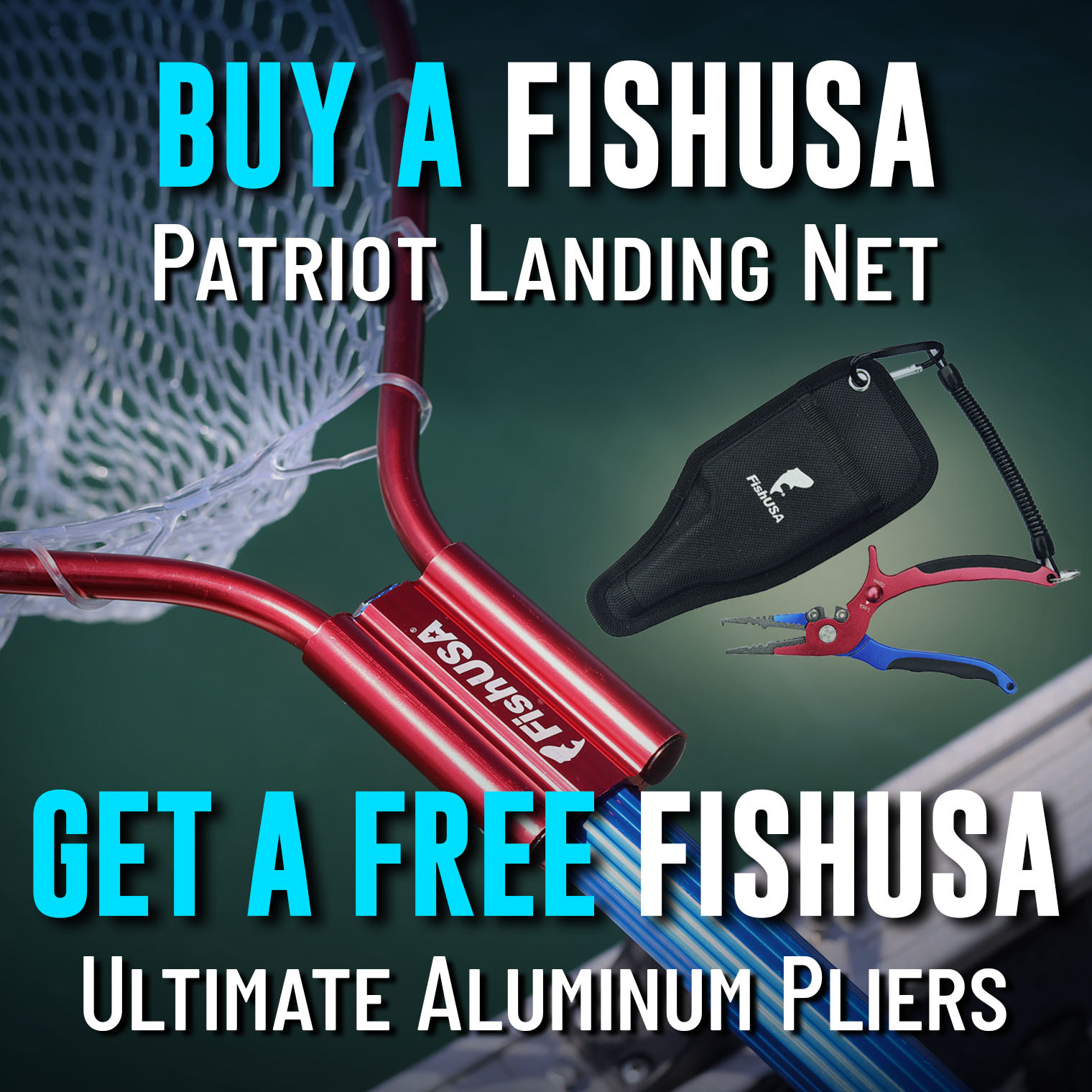 Buy a FishUSA Patriot Landing Net Get a Free FishUSA Ultimate Aluminum Fishing Pliers