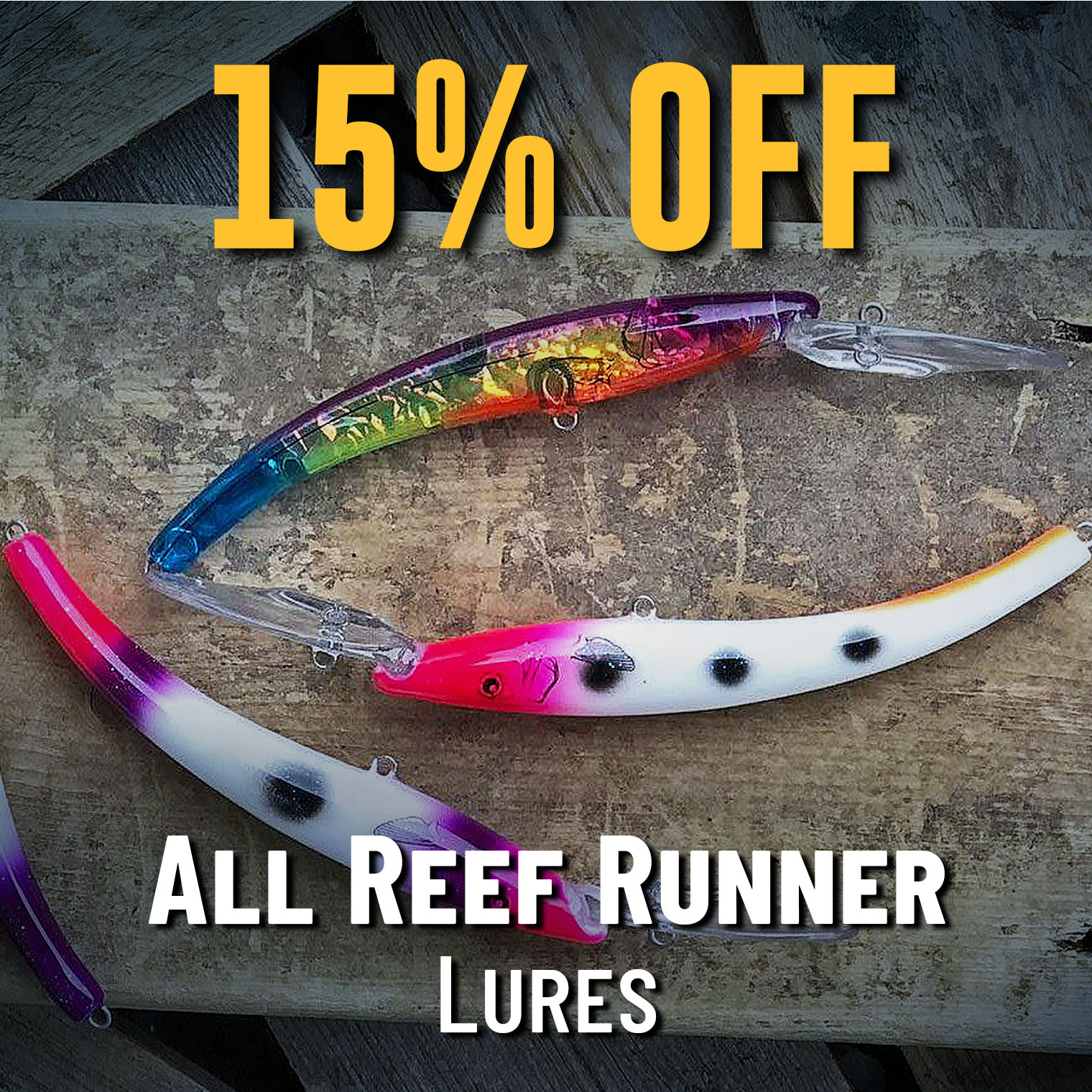 15% Off All Reef Runner Lures