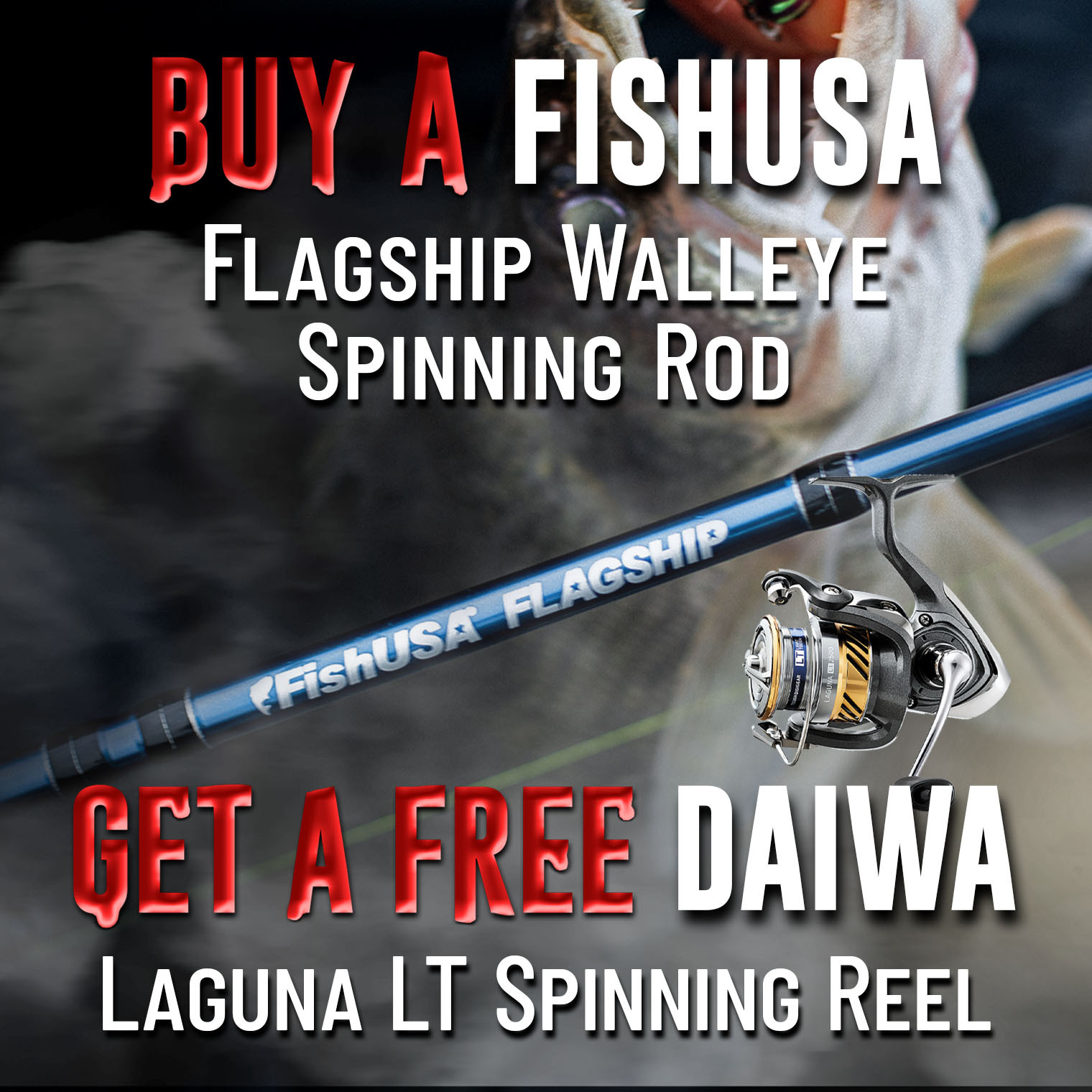 Buy a FishUSA Flagship Walleye Spinning Rod Get a Free Daiwa Laguna LT Spinning Reel