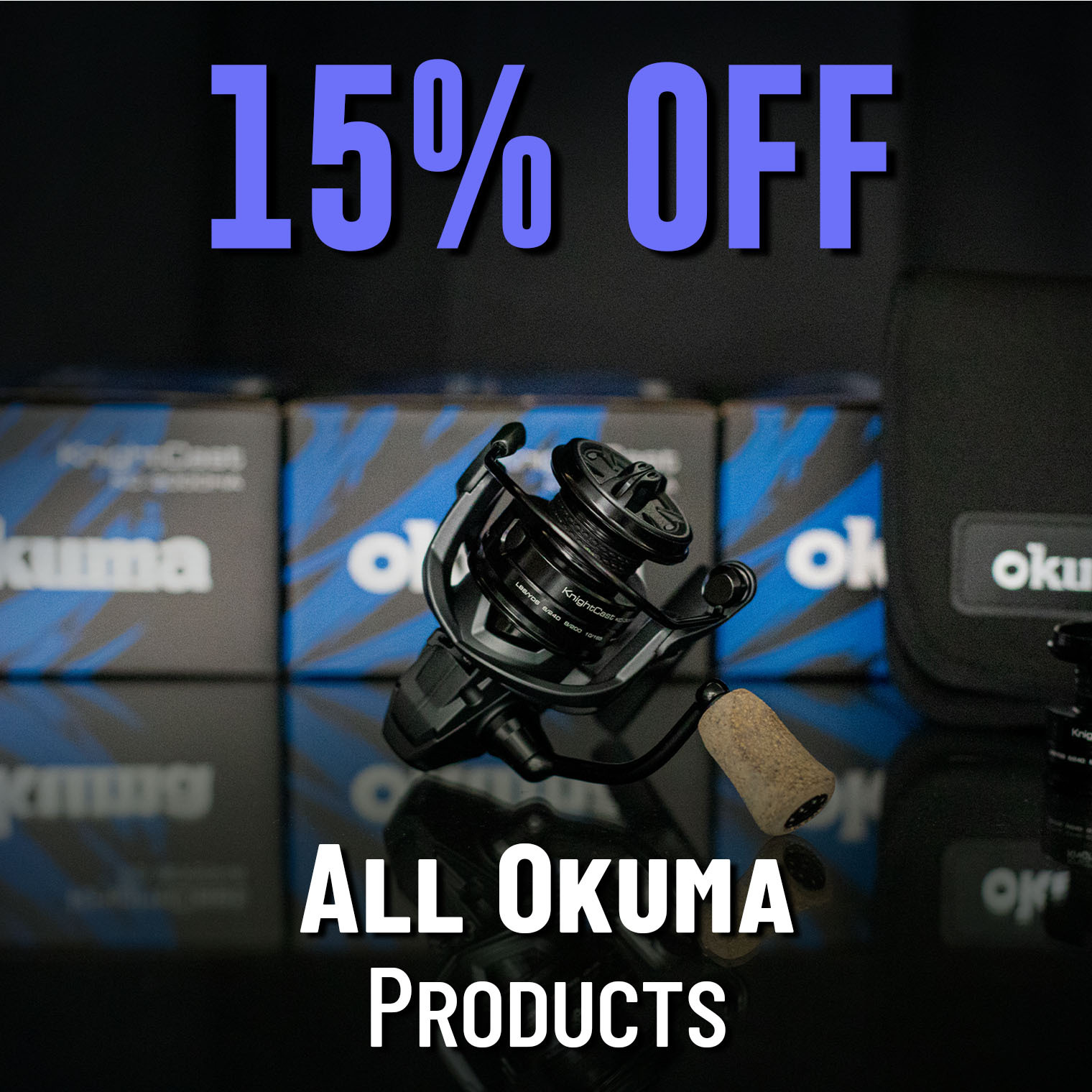 15% Off All Okuma Products