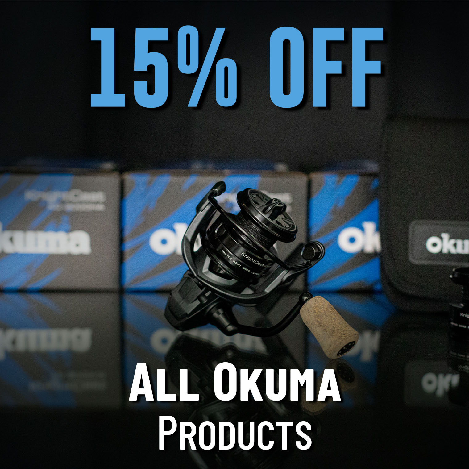 15% Off All Okuma Products