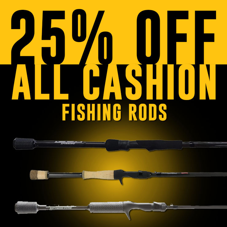 25% Off All Cashion Fishing Rods 
