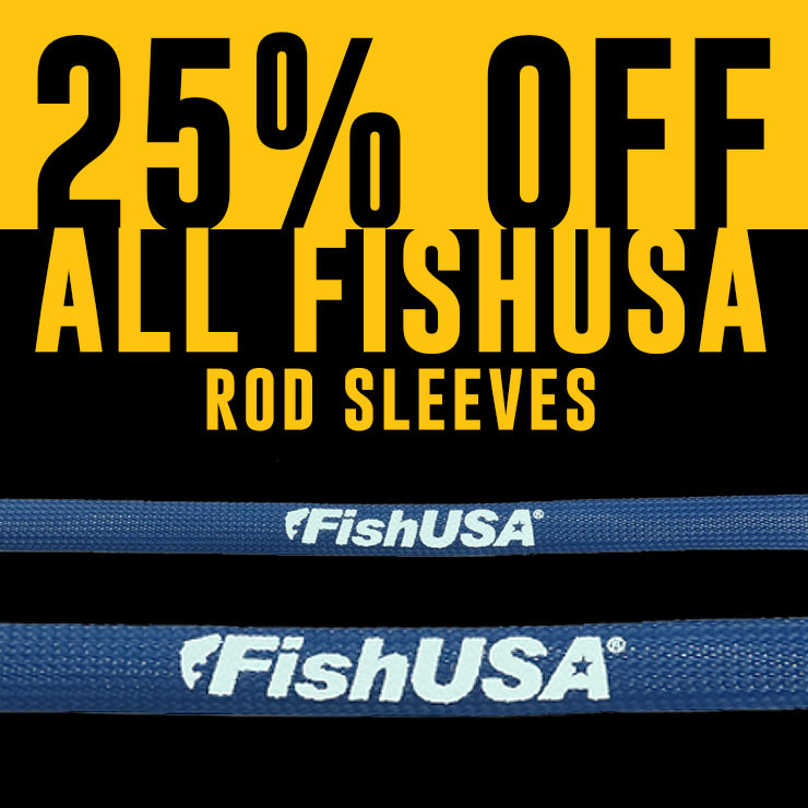 25% Off All FishUSA Rod Sleeves