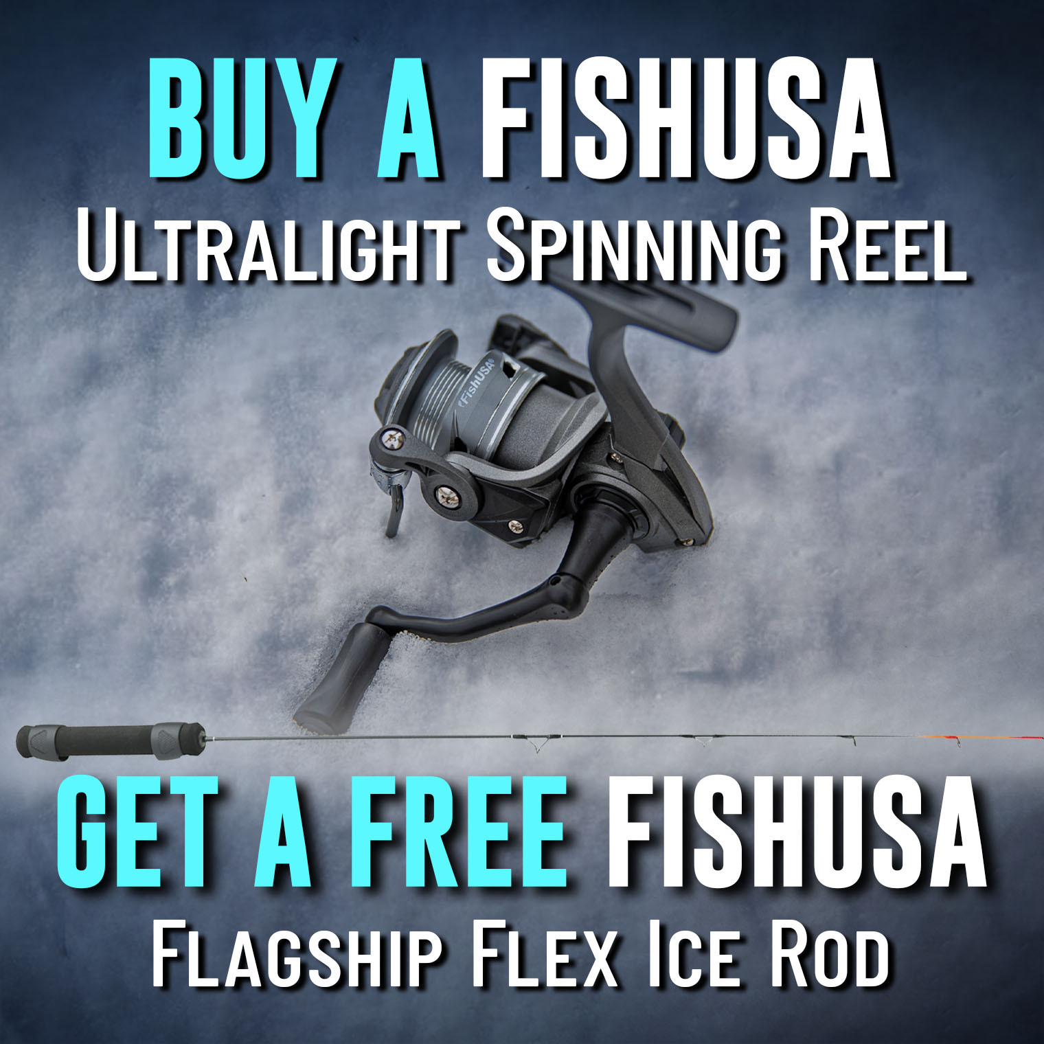 Buy a FishUSA Ultralight Spinning Reel Get a Free FishUSA Flagship Flex Ice Rod