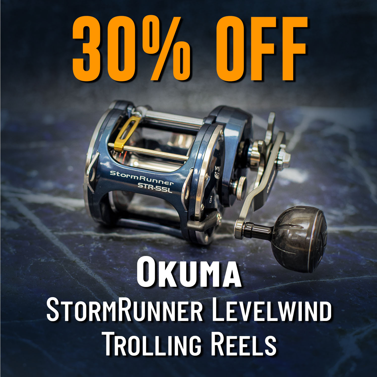 30% Off Okuma StormRunner Levelwind Trolling Reels