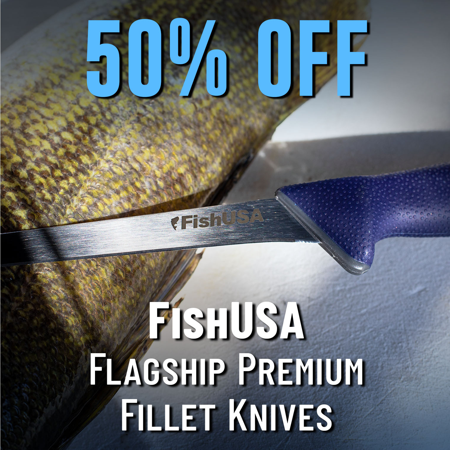 50% Off FishUSA Flagship Premium Fillet Knives