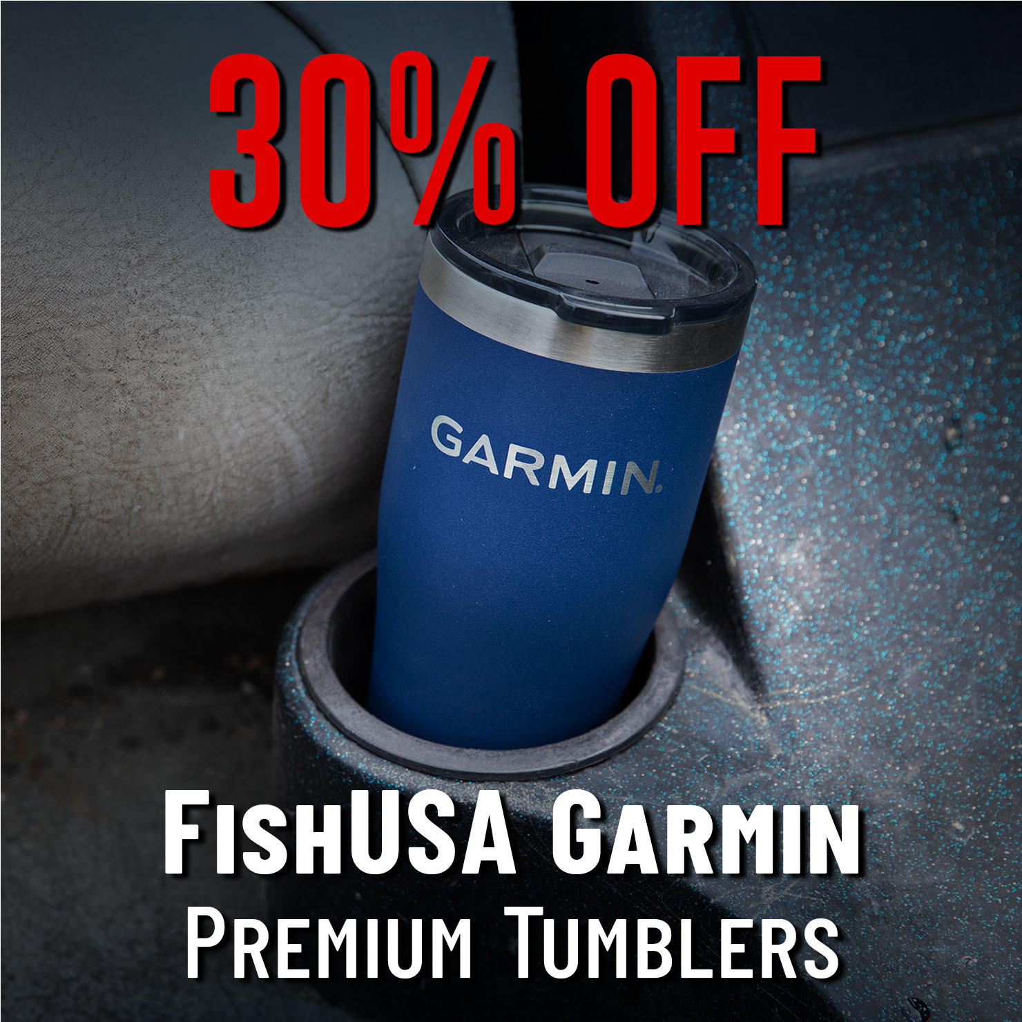 30% Off FishUSA Garmin Premium Tumbler