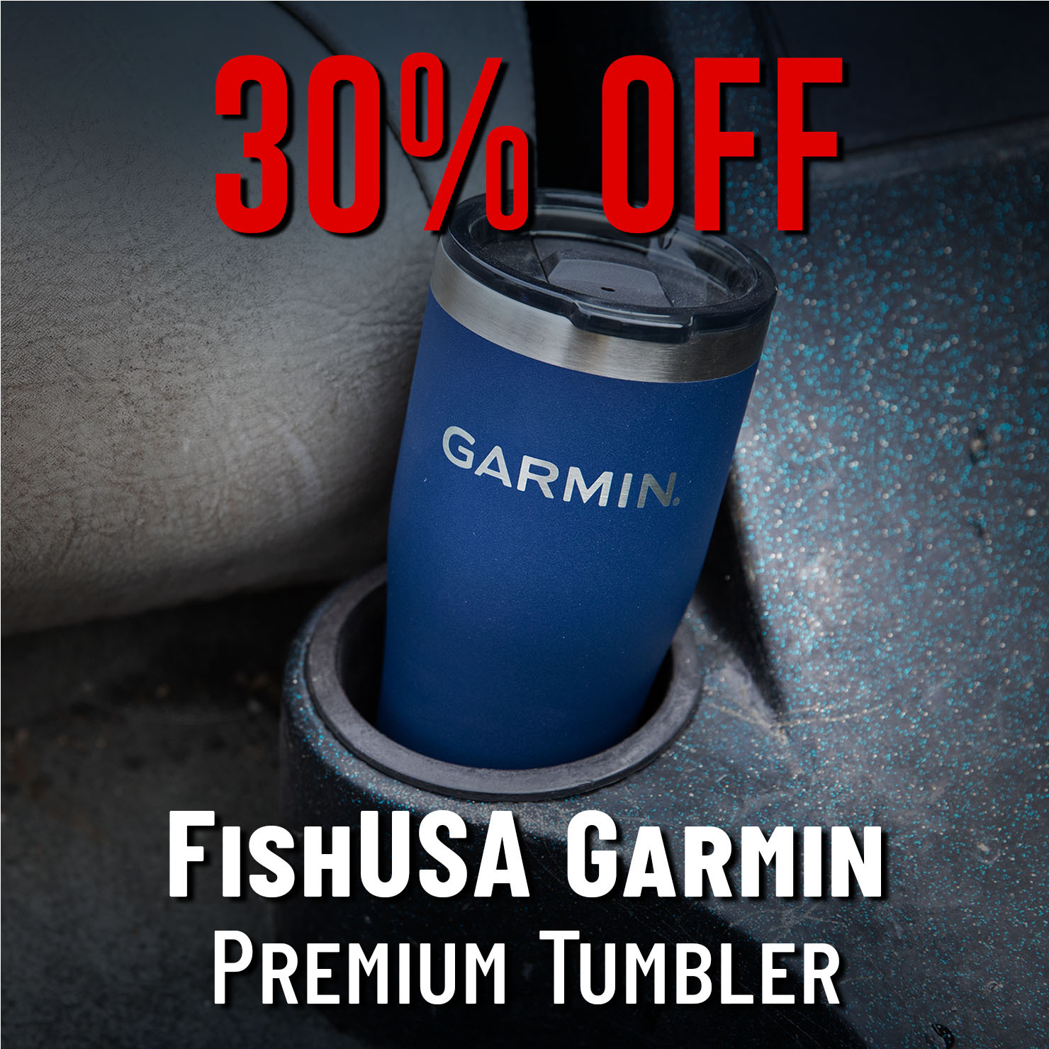 30% Off FishUSA Garmin Premium Tumbler