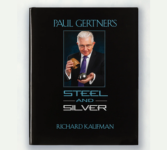 Paul Gertner's Steel and Silver by Richard Kaufman
