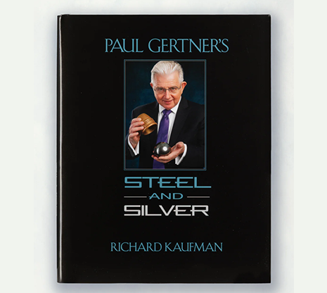 Paul Gertner's Steel and Silver by Richard Kaufman