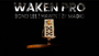 WAKEN PRO by Bond Lee & Hawin
