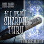 All New Sharpie Thru by Mark Mason