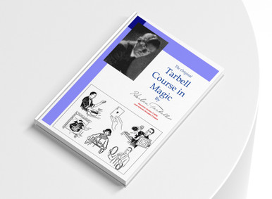 The Original Tarbell Course In Magic by Harlan Tarbell