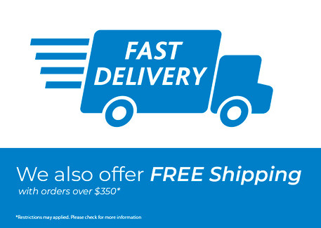 Fast Delivery and Free Shipping for orders over $1000*